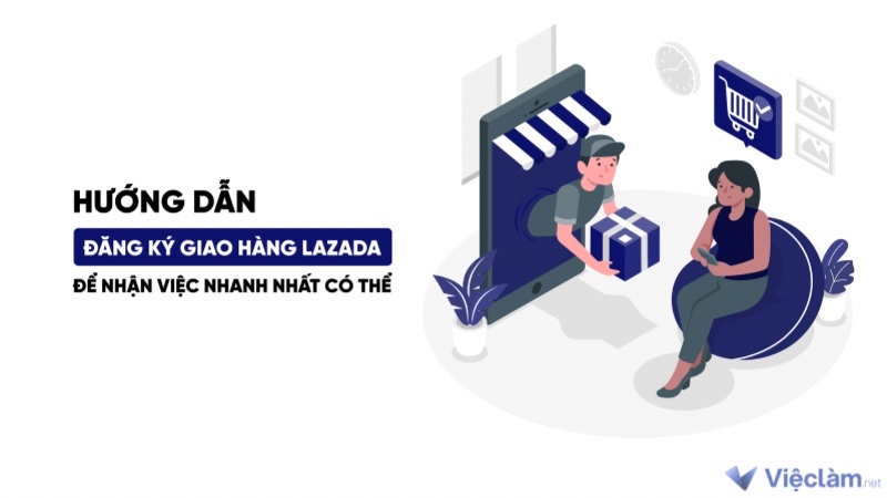 Chi tiết 2 cách đăng ký giao hàng Lazada online nhanh