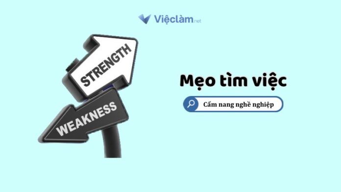 Cách trả lời điểm mạnh điểm yếu khi phỏng vấn “chắc chắn ăn điểm