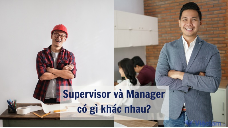 Supervisor có gì khác so với Manager