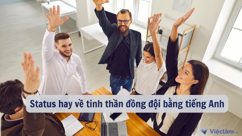 Status hay về tinh thần đồng đội bằng tiếng Anh