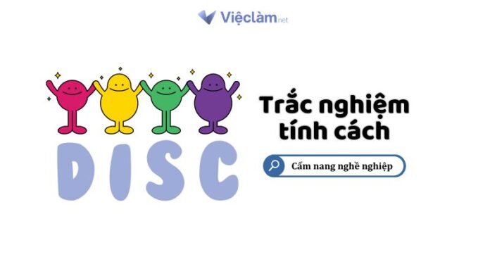 DISC là gì? Phân tích chi tiết 4 nhóm tính cách của DISC