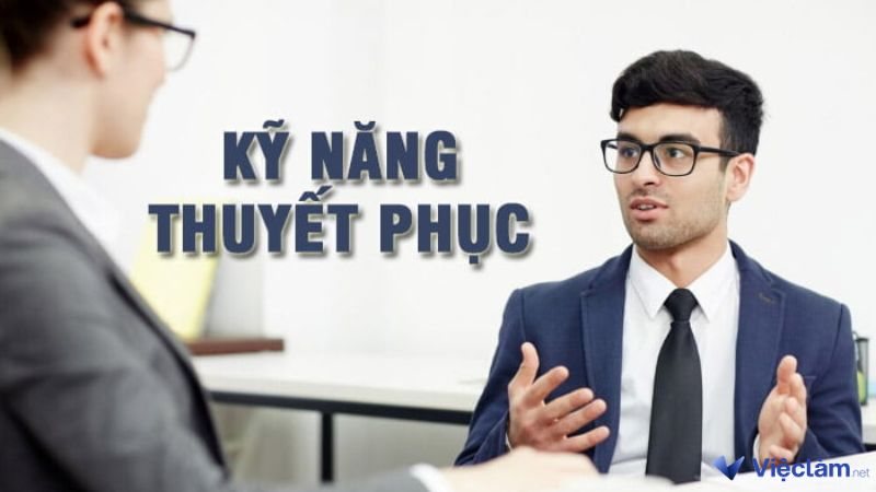 Kỹ năng thuyết phục hiệu quả, chinh phục mọi người nghe