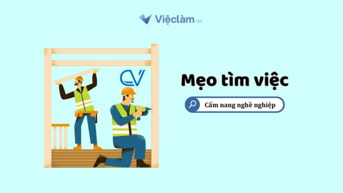 TOP 10+ mẫu CV xin việc xây dựng gây ấn tượng với nhà tuyển dụng