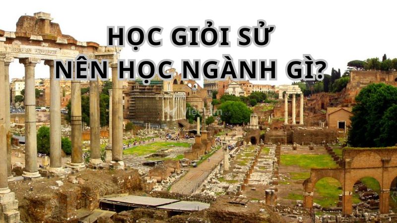 Giỏi Sử nên học ngành gì? Tổng hợp các việc làm phù hợp nhất