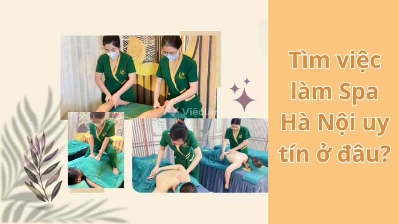 Tìm việc làm spa Hà Nội uy tín, lương cao tại Vieclam.net