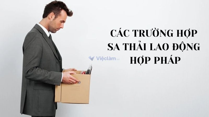 Các trường hợp sa thải lao động hợp pháp