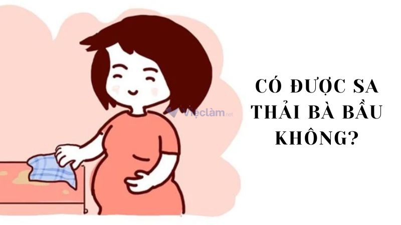 Có được sa thải bà bầu không?