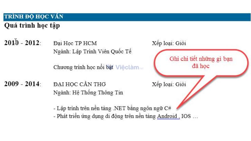 CV là gì? Những sai lầm cần tránh khi viết CV Trình độ học vấn nên được sắp xếp theo thứ tự thời gian cùng xếp loại chi tiết.