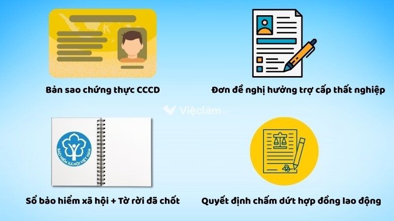 Các giấy tờ để làm hồ sơ hưởng trợ cấp thất nghiệp