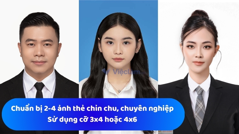 Chuẩn bị 2-4 ảnh thẻ chuyên nghiệp cỡ 3x4 hoặc 4x6