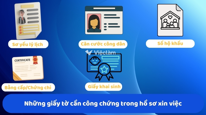 Những giấy tờ cần công chứng trong hồ sơ xin việc