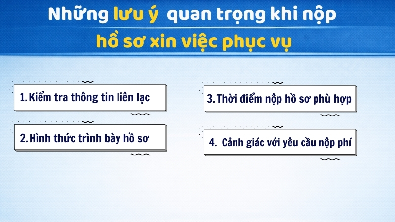 Những lưu ý quan trọng khi nộp hồ sơ xin việc phục vụ