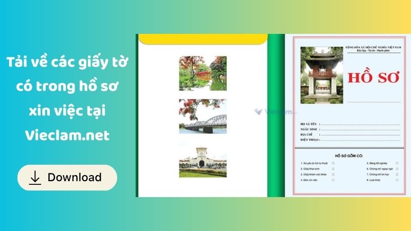 Tải mẫu các giấy tờ có trong hồ sơ xin việc tại Vieclam.net