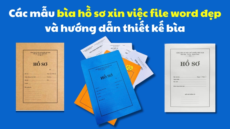 Các mẫu bìa hồ sơ xin việc file word đẹp và hướng dẫn thiết kế bìa