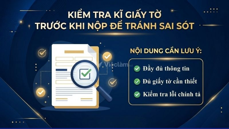 Kiểm tra giấy tờ lần nữa trước khi nộp