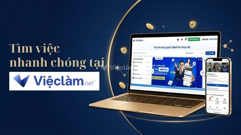Tìm việc làm nhanh chóng, uy tín tại Vieclam.net